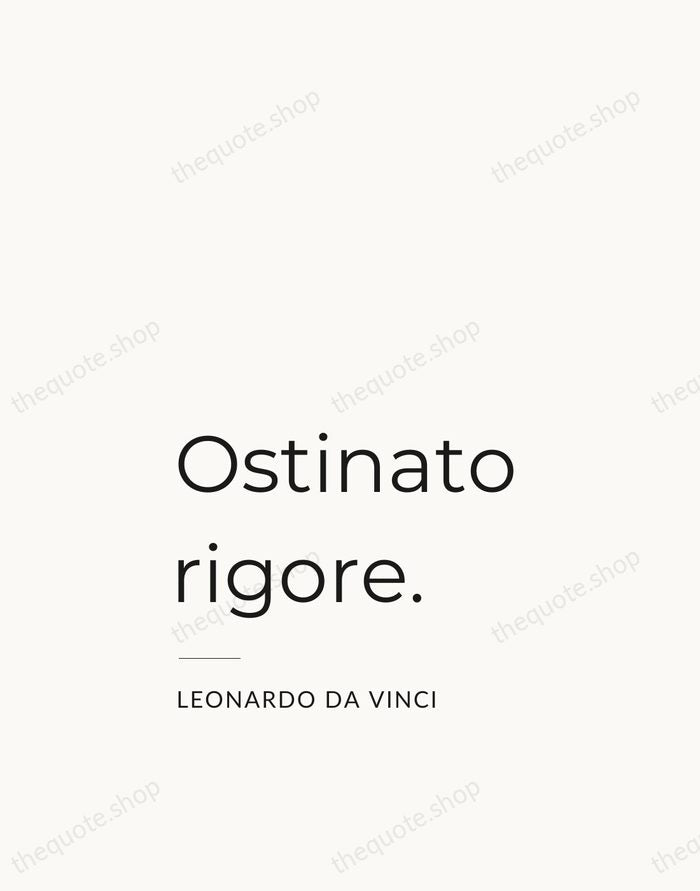 Ostinato rigore. — Leonardo da Vinci — Studio Left