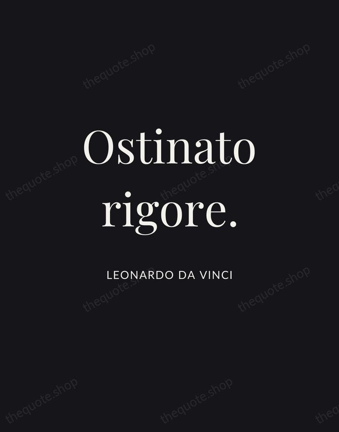 Ostinato rigore. — Leonardo da Vinci | Printable Wall Art — Midnight Serif