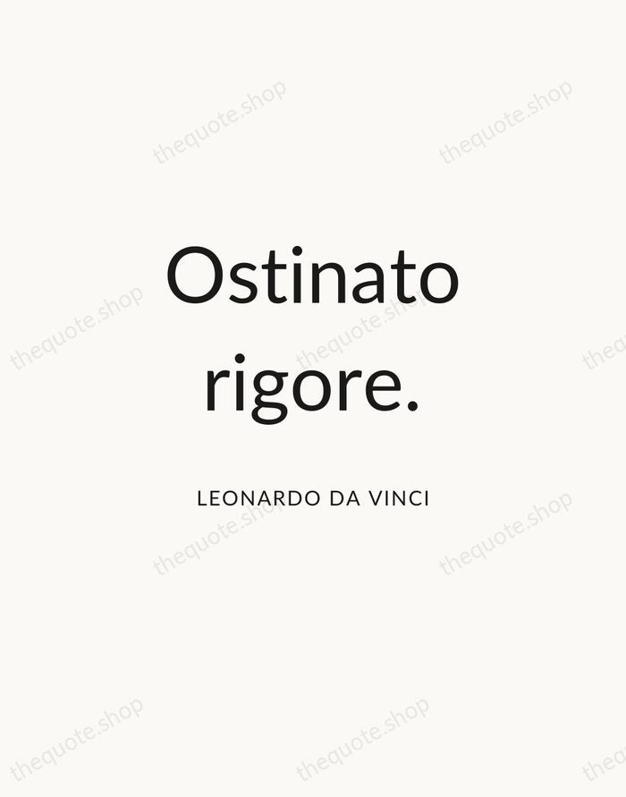 Ostinato rigore. — Leonardo da Vinci — Modern Sans Calm