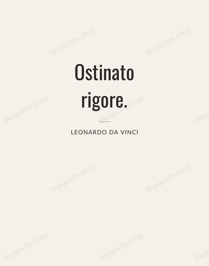 Ostinato rigore. — Leonardo da Vinci — Letterpress Caps