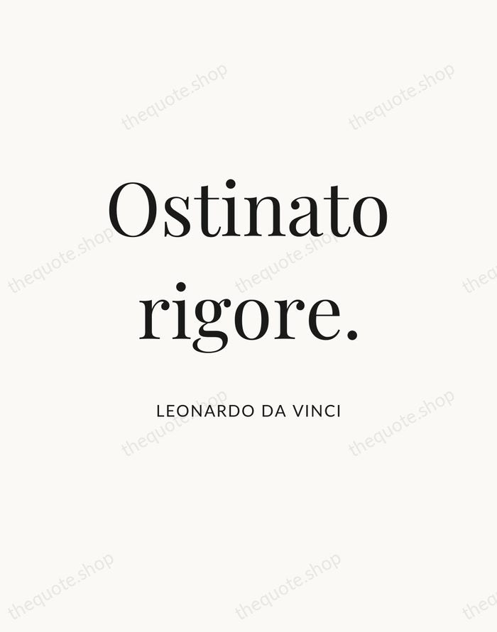 Ostinato rigore. — Leonardo da Vinci — Statement Serif