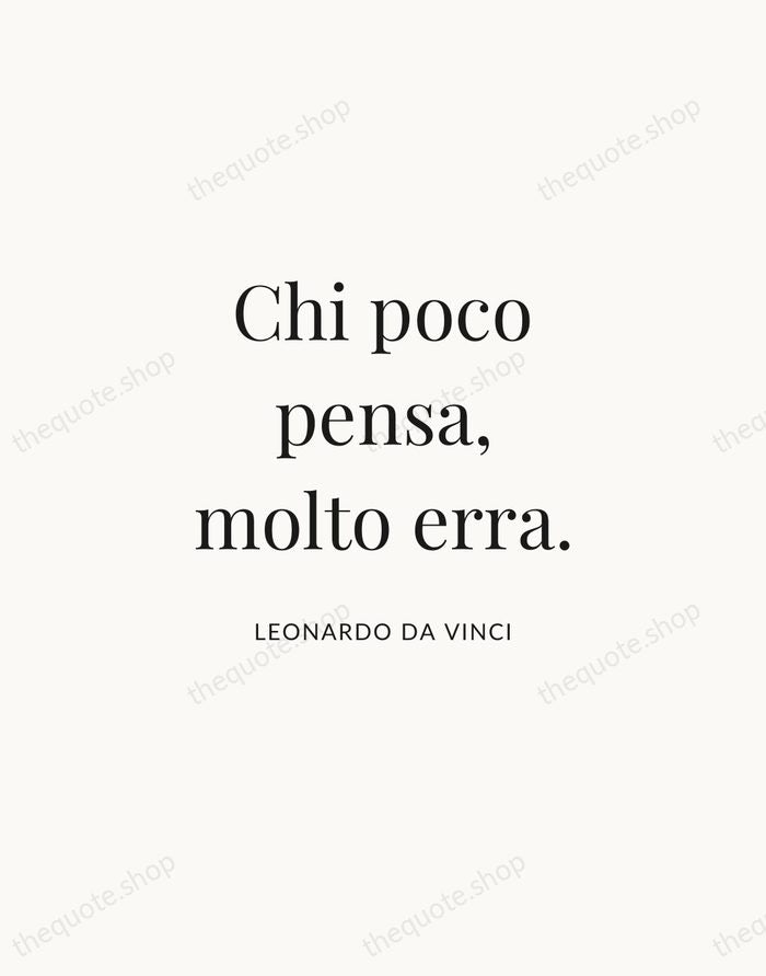 Chi poco pensa, molto erra. — Leonardo da Vinci | Printable Wall Art — Atelier Serif