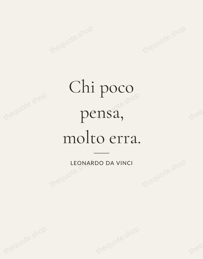 Chi poco pensa, molto erra. — Leonardo da Vinci — Gallery Rule