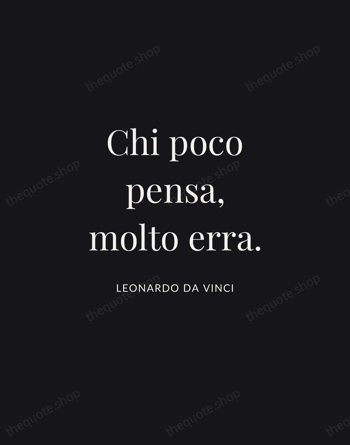 Chi poco pensa, molto erra. — Leonardo da Vinci | Printable Wall Art — Midnight Serif