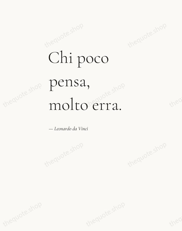 Chi poco pensa, molto erra. — Leonardo da Vinci — Editorial Left Serif