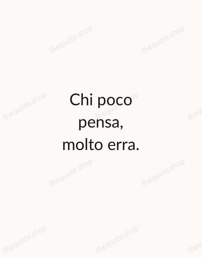 Chi poco pensa, molto erra. — Leonardo da Vinci — Minimal Unsigned
