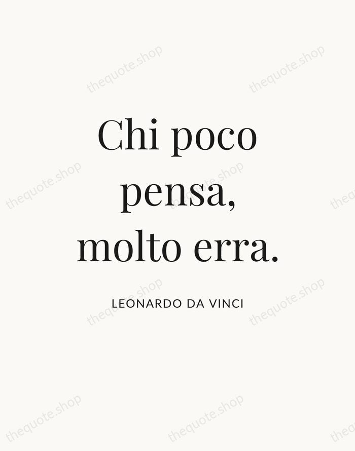 Chi poco pensa, molto erra. — Leonardo da Vinci — Statement Serif