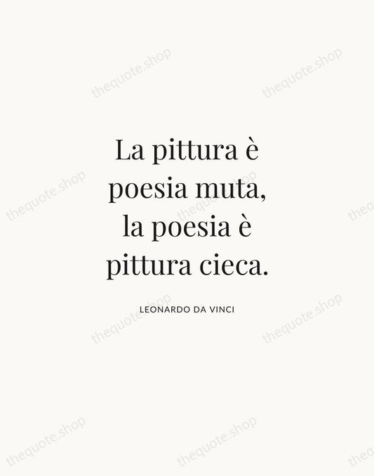 La pittura è poesia muta, la poesia è pittura cieca. — Leonardo da Vinci | Printable Wall Art — Atelier Serif