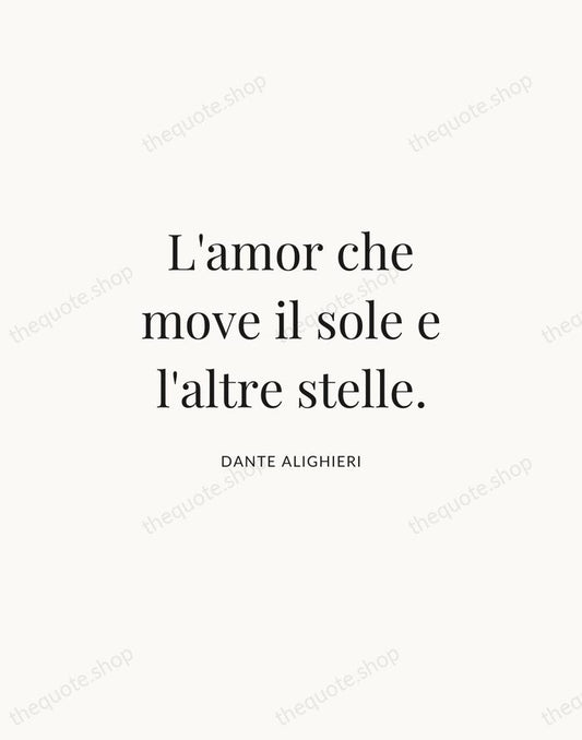L'amor che move il sole e l'altre stelle. — Dante Alighieri | Printable Wall Art — Atelier Serif