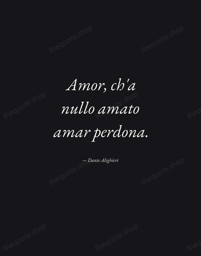 Amor, ch'a nullo amato amar perdona. — Dante Alighieri — Manuscript Italic