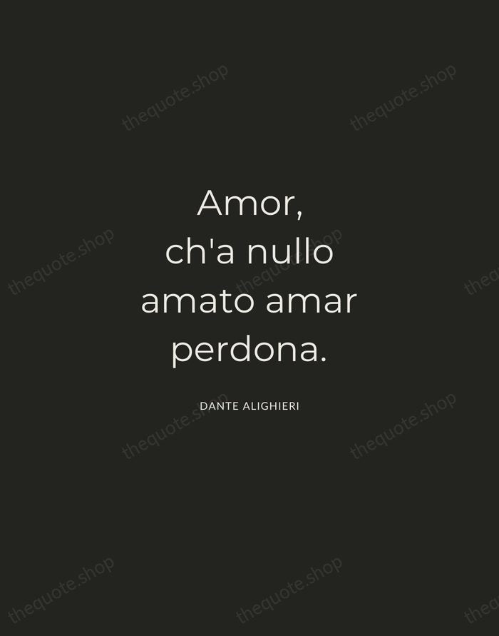 Amor, ch'a nullo amato amar perdona. — Dante Alighieri — Charcoal Sans