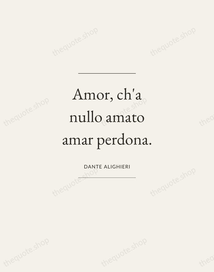 Amor, ch'a nullo amato amar perdona. — Dante Alighieri — Gallery Frame