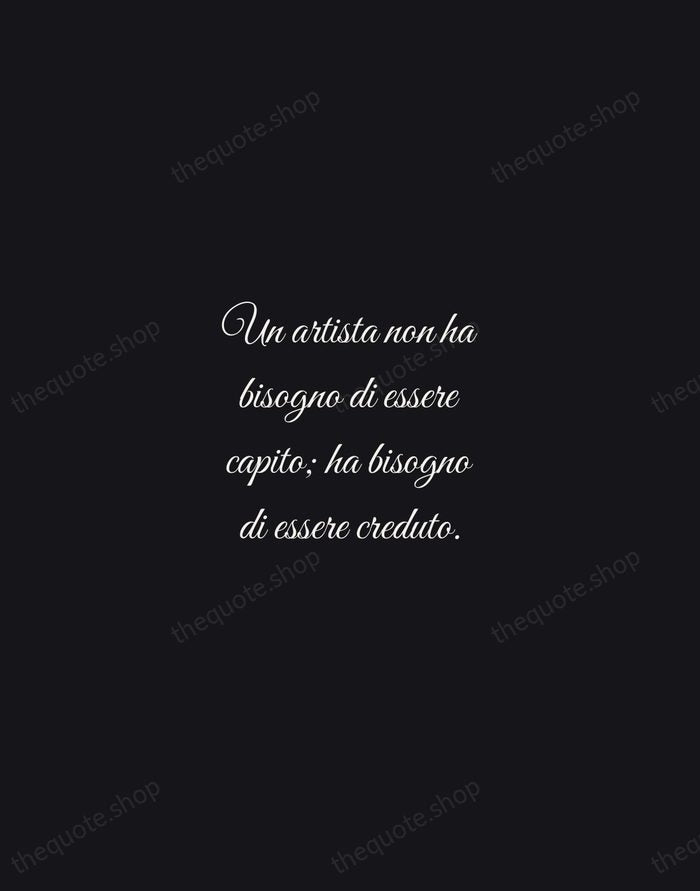 Un artista non ha bisogno di essere capito; ha bisogno di essere… — Federico Fellini — Night Script
