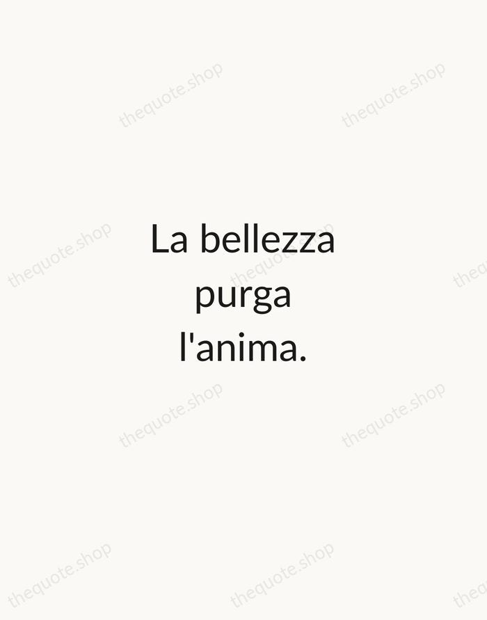 La bellezza purga l'anima. — Michelangelo Buonarroti — Minimal Unsigned