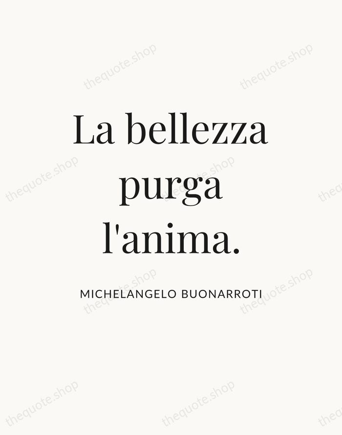 La bellezza purga l'anima. — Michelangelo Buonarroti — Statement Serif