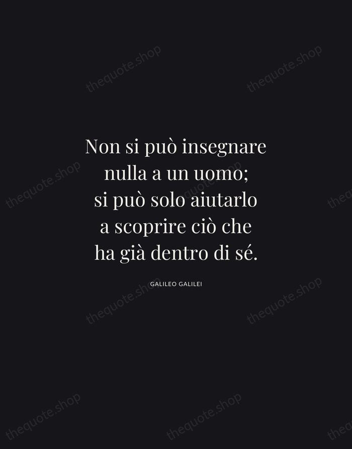 Non si può insegnare nulla a un uomo; si può solo aiutarlo… — Galileo Galilei | Printable Wall Art — Midnight Serif