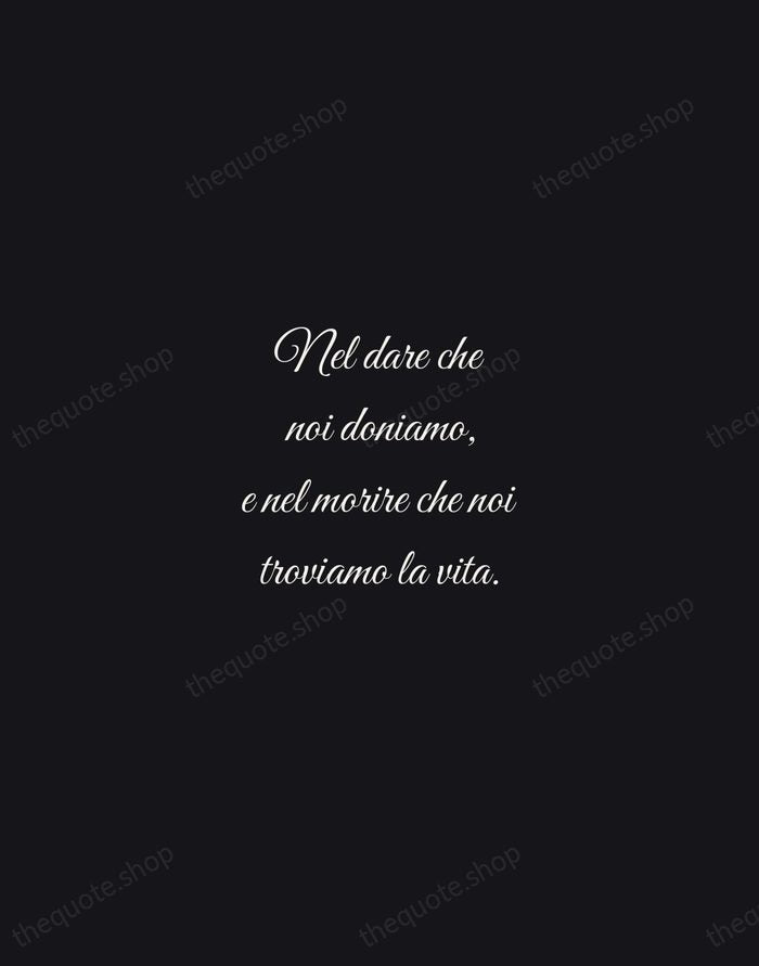 Nel dare che noi doniamo, e nel morire che noi troviamo la… — St. Francis of Assisi — Night Script