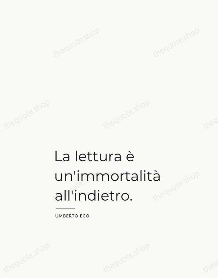 La lettura è un'immortalità all'indietro. — Umberto Eco — Studio Left