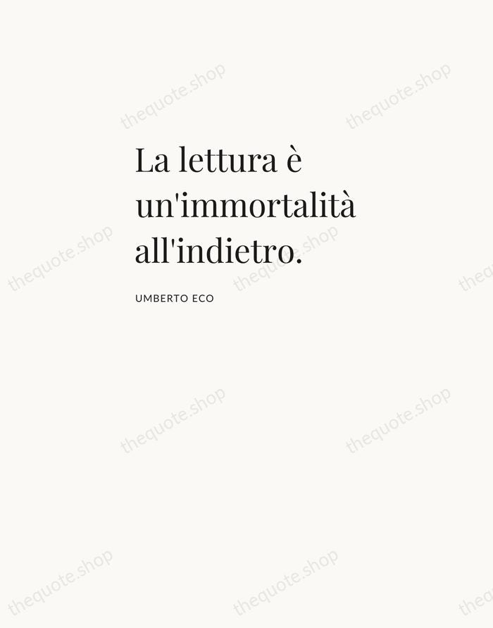 La lettura è un'immortalità all'indietro. — Umberto Eco — Asymmetric Left