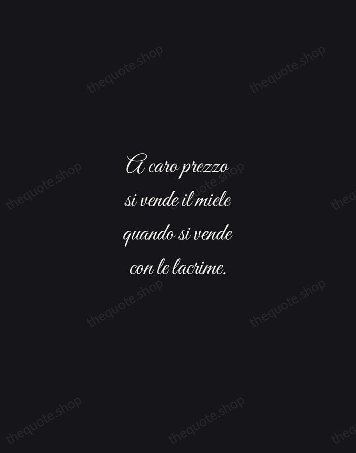 A caro prezzo si vende il miele quando si vende con le… — Italian Proverb — Night Script
