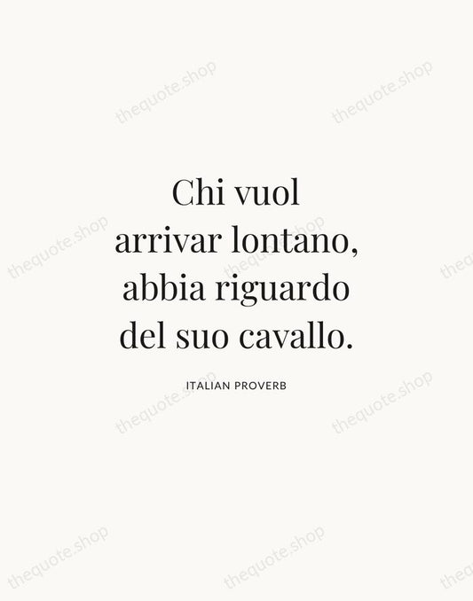 Chi vuol arrivar lontano, abbia riguardo del suo cavallo. — Italian Proverb | Printable Wall Art — Atelier Serif