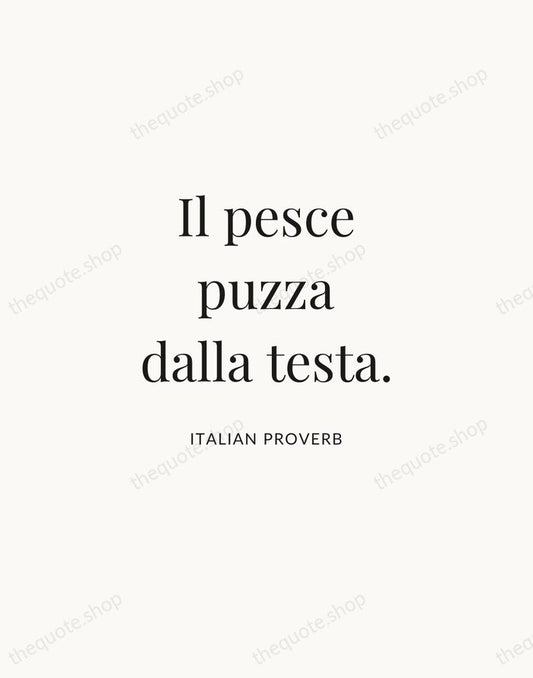 Il pesce puzza dalla testa. — Italian Proverb | Printable Wall Art — Atelier Serif