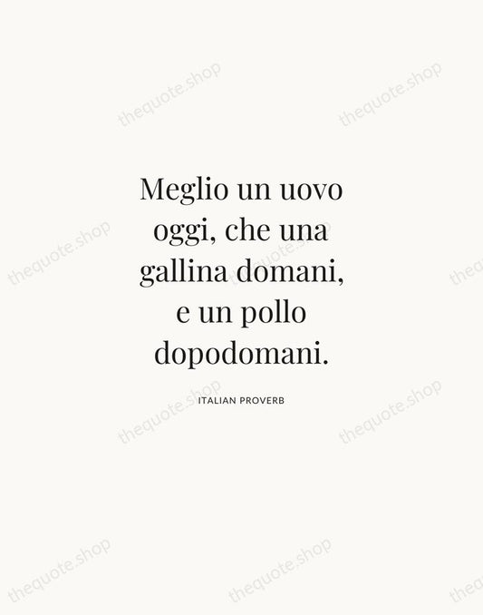 Meglio un uovo oggi, che una gallina domani, e un pollo dopodomani. — Italian Proverb | Printable Wall Art — Atelier Serif