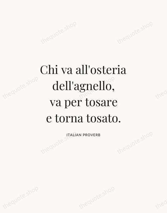 Chi va all'osteria dell'agnello, va per tosare e torna tosato. — Italian Proverb | Printable Wall Art — Atelier Serif