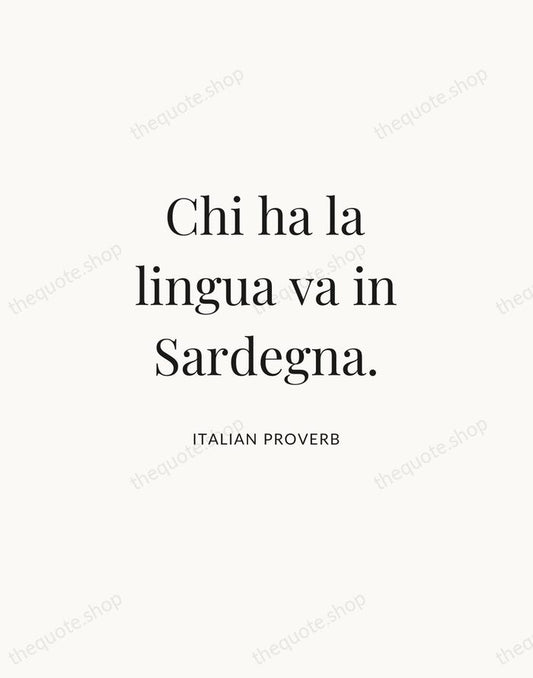 Chi ha la lingua va in Sardegna. — Italian Proverb | Printable Wall Art — Atelier Serif