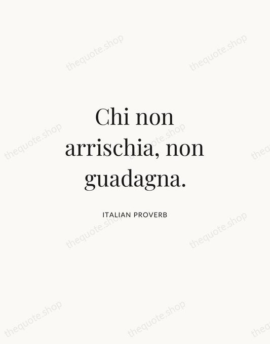 Chi non arrischia, non guadagna. — Italian Proverb | Printable Wall Art — Atelier Serif