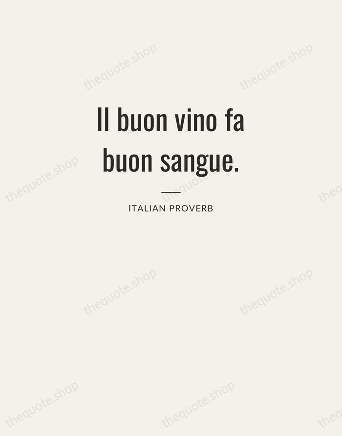 Il buon vino fa buon sangue. — Italian Proverb — Letterpress Caps