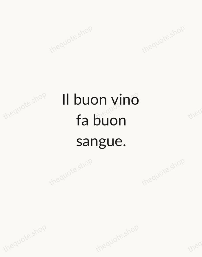 Il buon vino fa buon sangue. — Italian Proverb — Minimal Unsigned