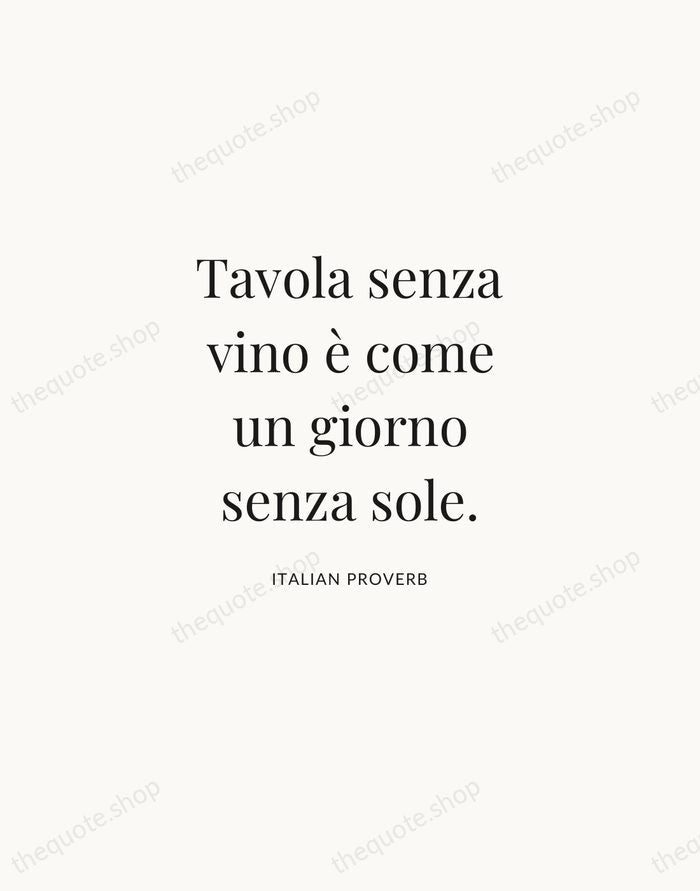 Tavola senza vino è come un giorno senza sole. — Italian Proverb | Printable Wall Art — Atelier Serif