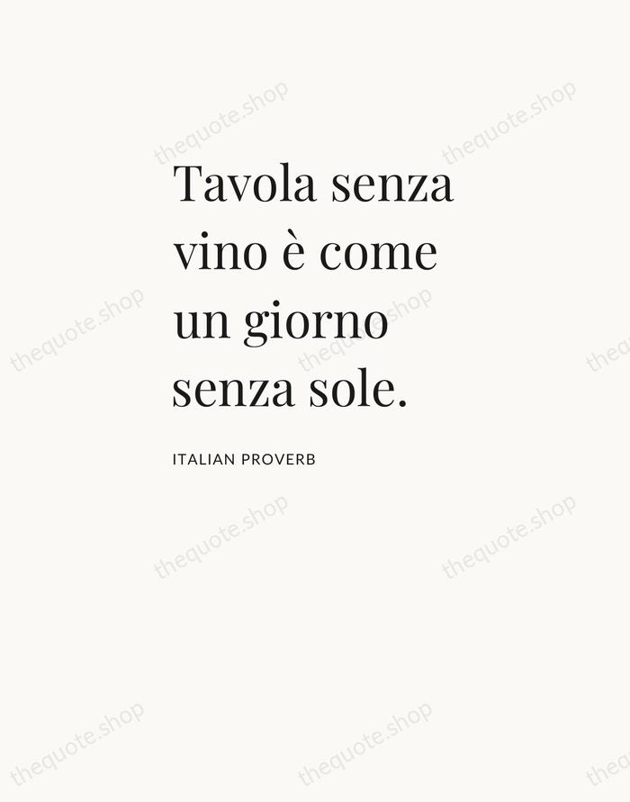 Tavola senza vino è come un giorno senza sole. — Italian Proverb — Asymmetric Left