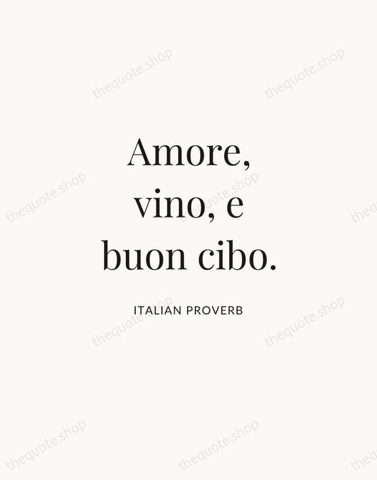 Amore, vino, e buon cibo. — Italian Proverb | Printable Wall Art — Atelier Serif