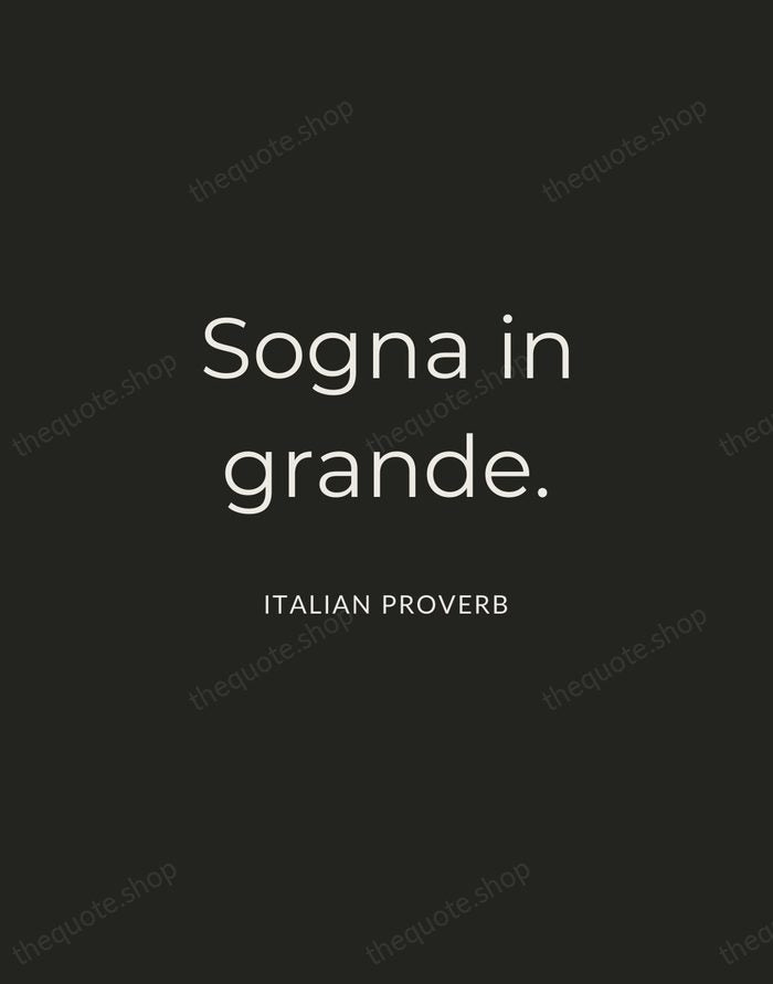 Sogna in grande. — Italian Proverb — Charcoal Sans