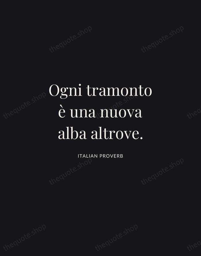 Ogni tramonto è una nuova alba altrove. — Italian Proverb | Printable Wall Art — Midnight Serif