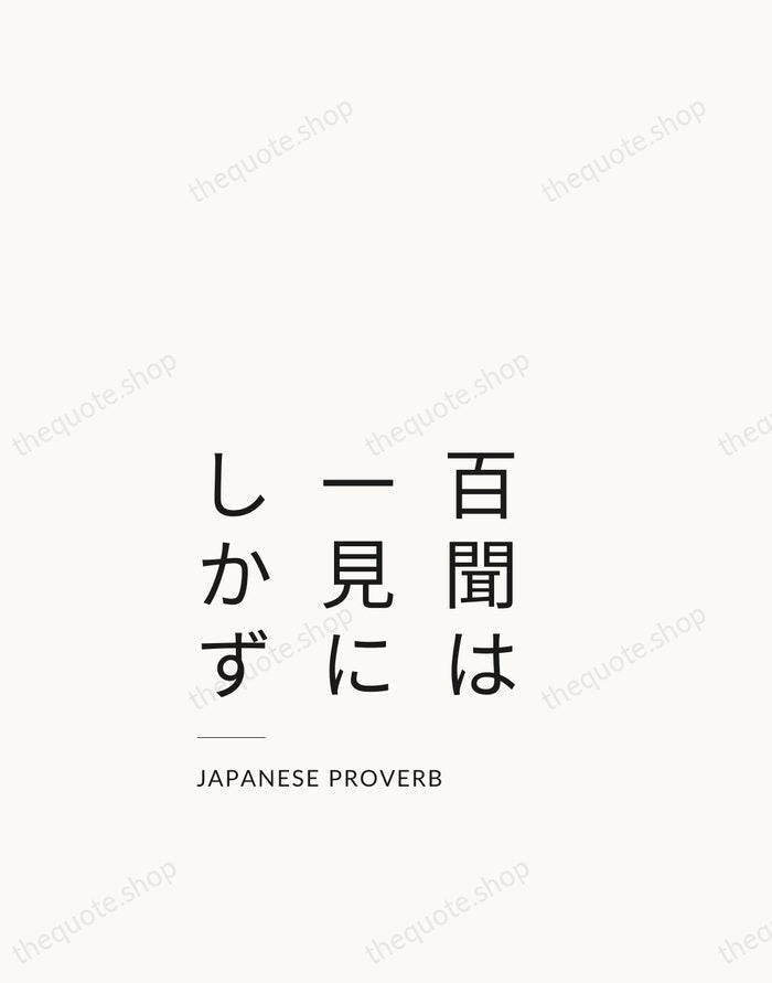 百聞は一見にしかず — Japanese Proverb — Studio Left