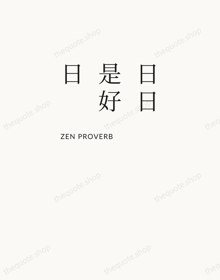 日日是好日 — Zen Proverb — Asymmetric Left