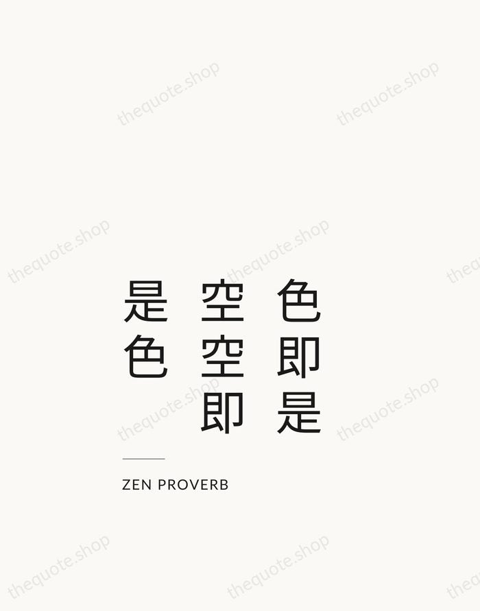 色即是空空即是色 — Zen Proverb — Studio Left