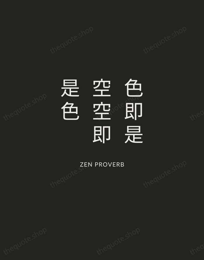 色即是空空即是色 — Zen Proverb — Charcoal Sans
