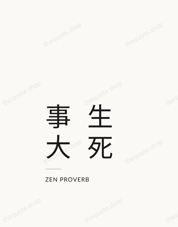 生死事大 — Zen Proverb — Studio Left