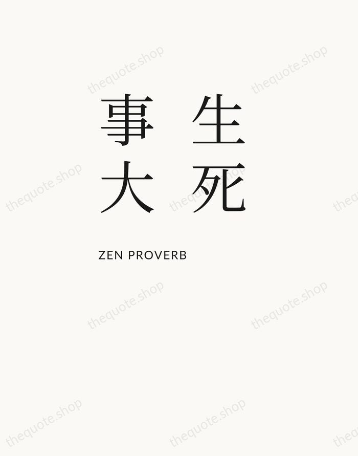 生死事大 — Zen Proverb — Asymmetric Left