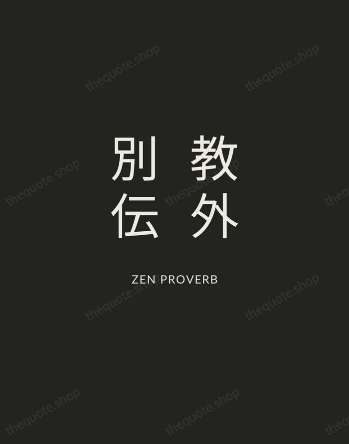 教外別伝 — Zen Proverb — Charcoal Sans