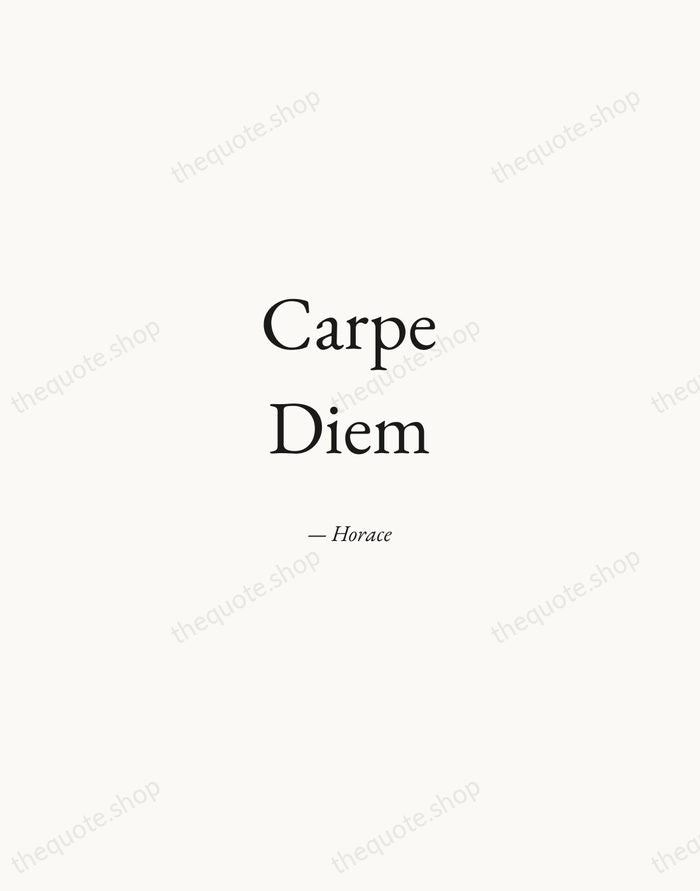 Carpe Diem — Horace — Quiet Garamond