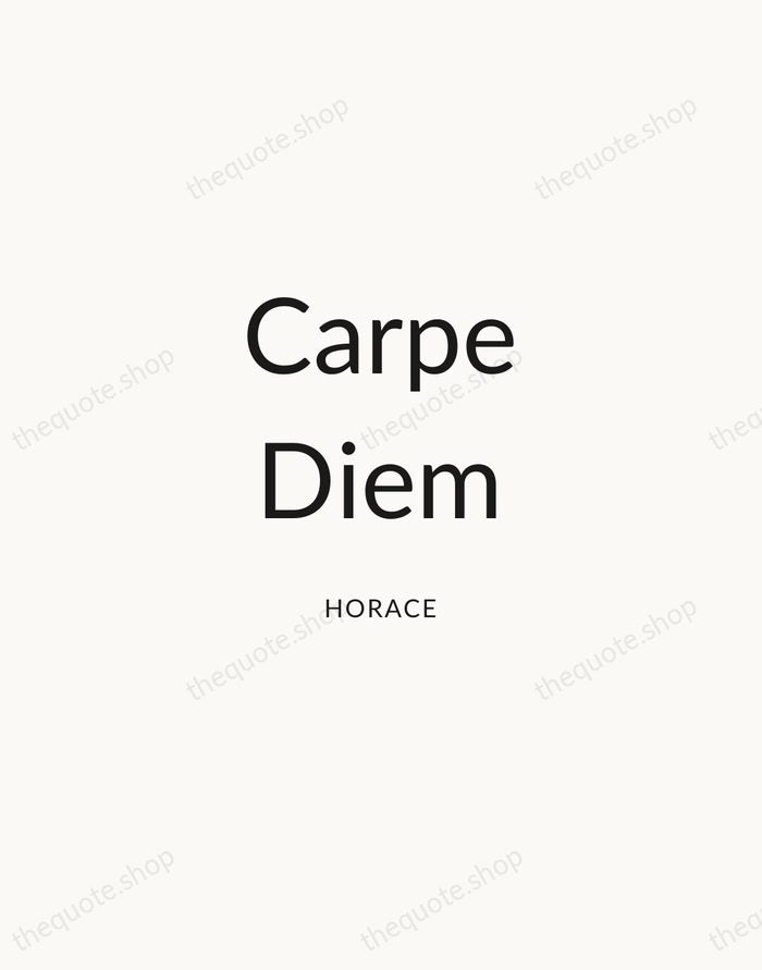 Carpe Diem — Horace — Modern Sans Calm