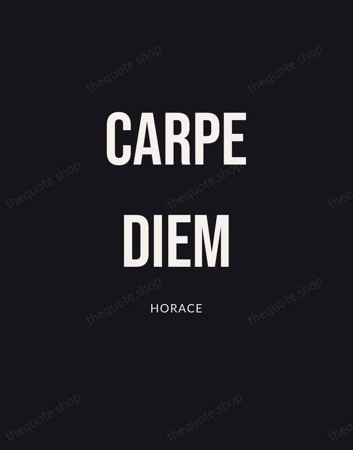 Carpe Diem — Horace | Printable Wall Art — Poster Condensed