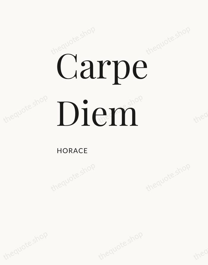 Carpe Diem — Horace — Asymmetric Left