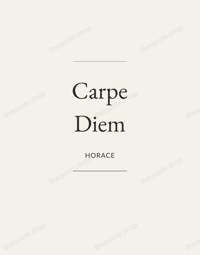Carpe Diem — Horace — Gallery Frame