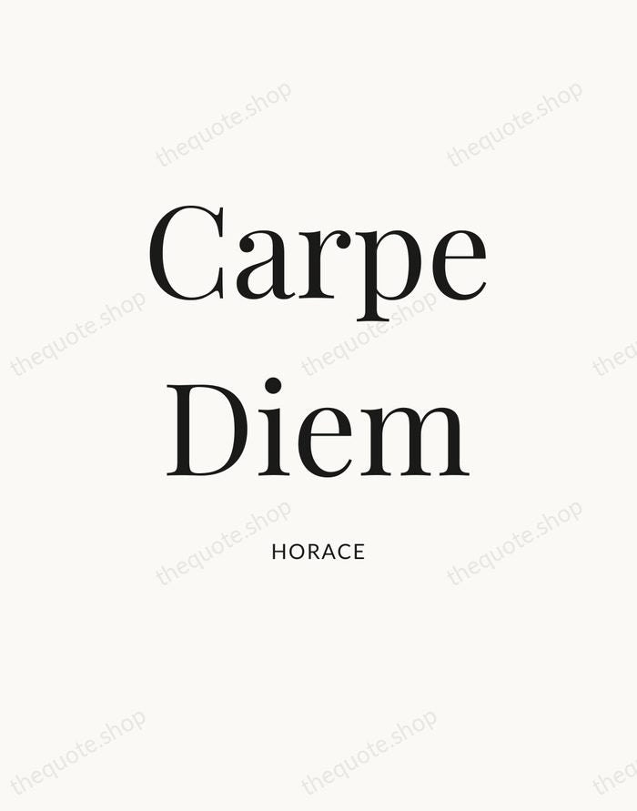 Carpe Diem — Horace — Statement Serif